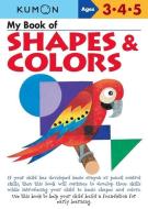 My Book Of Shapes And Colors di Kumon Publishing edito da Kumon Publishing North America, Inc