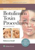 Small's Practical Guide To Botulinum Toxin Procedures di Rebecca Small edito da Wolters Kluwer Health