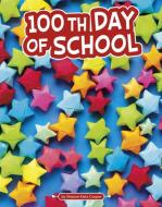 100th Day of School di Sharon Katz Cooper edito da PEBBLE BOOKS
