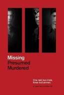 Missing Presumed Murdered di Sean Feast, Marc Hall edito da Fighting High Ltd