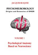 Psychoneurobiology Origins and extension of EMDR di Jacques Roques edito da Books on Demand