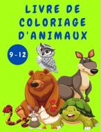 Livre de coloriage d'animaux pour les enfants de 9 à 12 ans di Daniel Lewis edito da Paradise K Publish