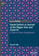 Daniel Defoe's A Journal of the Plague Year and Covid-19 di Stuart Sim edito da Springer International Publishing
