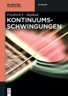Kontinuumsschwingungen di Friedrich U. Mathiak edito da de Gruyter Oldenbourg