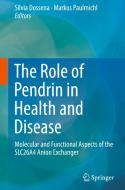 The Role Of Pendrin In Health And Disease edito da Springer International Publishing Ag