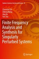 Finite Frequency Analysis And Synthesis For Singularly Perturbed Systems di Chenxiao Cai, Zidong Wang, Jing Xu, Yun Zou edito da Springer International Publishing Ag