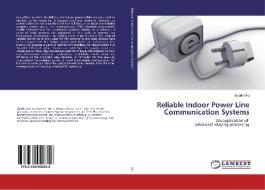 Reliable Indoor Power Line Communication Systems di Xiaolin Wu edito da LAP Lambert Academic Publishing