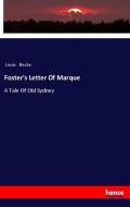 Foster's Letter Of Marque di Louis Becke edito da hansebooks