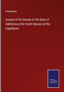 Journal of the Senate of the State of California at the Tenth Session of the Legislature di Anonymous edito da Salzwasser-Verlag