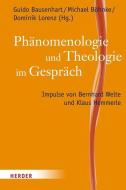 Phänomenologie und Theologie im Gespräch edito da Herder Verlag GmbH