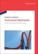 Technische Mechanik 1 di Friedrich U. Mathiak edito da Gruyter, de Oldenbourg