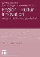 Region - Kultur - Innovation edito da VS Verlag für Sozialwissenschaften