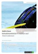 Schulabsentismus: Ursachen und Interventionen di Nadine Baum edito da GRIN Publishing