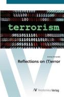 Reflections on (T)error di Jeremy Fernando edito da AV Akademikerverlag