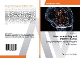Neuromarketing and Business Ethics di Peter Gatterer edito da AV Akademikerverlag