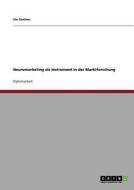 Neuromarketing als Instrument in der Marktforschung di Ute Günther edito da GRIN Publishing