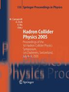 Hadron Collider Physics 2005 edito da Springer Berlin Heidelberg