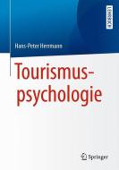 Tourismuspsychologie di Hans-Peter Herrmann edito da Springer Berlin Heidelberg