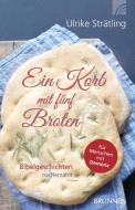 Ein Korb mit fünf Broten di Ulrike Strätling edito da Brunnen-Verlag GmbH