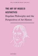 The Art of Hegel's Aesthetics edito da Fink Wilhelm GmbH + Co.KG