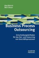 Business Process Oustsourcing di Jörg Dittrich, Marc Braun edito da Schäffer-Poeschel Verlag