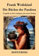 Die Büchse der Pandora di Frank Wedekind edito da Hofenberg