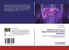 Reference Values of Apparently Healthy Adult Ethiopian di Samuel Kinde Birru, Yesehak Worku, Abraham Assefa edito da LAP Lambert Academic Publishing