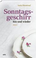 Sonntagsgeschirr di Anita Obendrauf edito da Orte Verlag