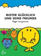 Mister Glücklich und seine Freunde di Roger Hargreaves edito da Rieder, Susanna Verlag