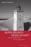 Post-Aufklärungs-Gesellschaft di Markus Tiedemann edito da Mentis Verlag GmbH