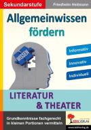Allgemeinwissen fördern LITERATUR & THEATER di Friedhelm Heitmann edito da Kohl Verlag