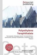 Polyethylene Terephthalate di Lambert M. Surhone, Miriam T. Timpledon, Susan F. Marseken edito da Betascript Publishing