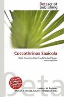 Coccothrinax Saxicola edito da Betascript Publishing