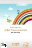 Anton Prommersberger edito da Betascript Publishing