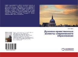 Duhovno-nravstvennye aspekty sovremennogo obrazovaniya di Oleg Ogirko edito da LAP Lambert Academic Publishing