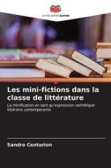 Les mini-fictions dans la classe de littérature di Sandro Centurión edito da Editions Notre Savoir