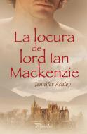 La locura de Lord Ian MacKenzie di Jennifer Ashley edito da ediciones Pàmies
