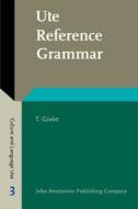 Ute Reference Grammar di T. Givon edito da John Benjamins Publishing Co