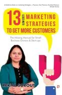 13 Low Cost Marketing Strategies to get more Customers di Rekha Sorout edito da GULLYBABA PUB HOUSE PVT LTD