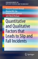 Quantitative and Qualitative Factors that Leads to Slip and Fall Incidents di Ardiyansyah Syahrom edito da Springer