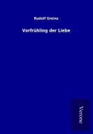 Vorfrühling der Liebe di Rudolf Greinz edito da TP Verone Publishing