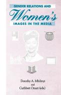 Gender Relations and Women's Images in the Media edito da Dar es Salaam University Press