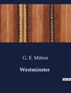 Westminster di G. E. Mitton edito da Culturea