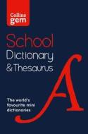 Collins Dictionaries: Collins Gem School Dictionary & Thesau di Collins Dictionaries edito da HarperCollins Publishers