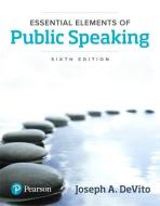 Essential Elements of Public Speaking di Joseph A. DeVito edito da Pearson Education (US)