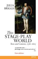 This Stage-Play World di Julia Briggs edito da OUP Oxford