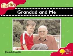 Oxford Reading Tree: Level 4: Fireflies: Grandad and Me di Chantelle Greenhills edito da Oxford University Press