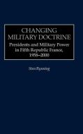 Changing Military Doctrine di Sten Rynning edito da Praeger Publishers