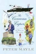 The Corsican Caper di Peter Mayle edito da Knopf Publishing Group
