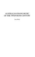 Australian Piano Music of the Twentieth Century di Larry Sitsky, Ruth Lee Martin edito da Praeger